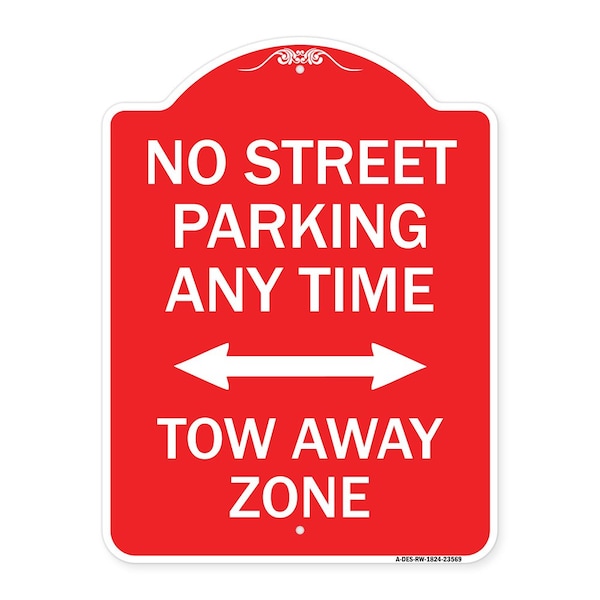 No Street Parking Anytime Tow Away Zone With Bidirectional Arrow, A-DES-RW-1824-23569